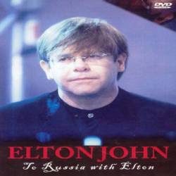 Elton John : To Russia With Elton